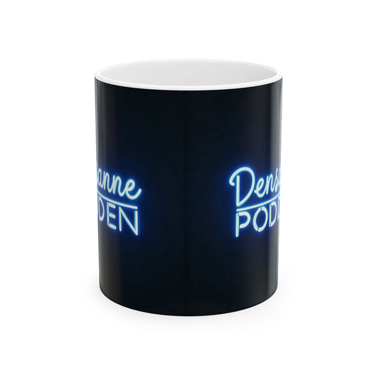 Podcast Library Ceramic Mug — 'Dein...ne Poden' Neon Sign Design (11oz/15oz)